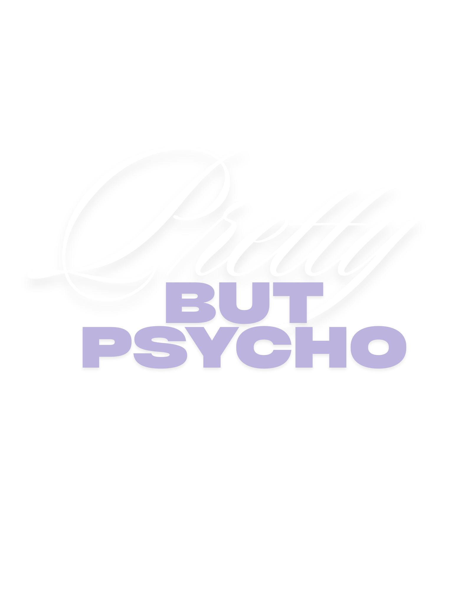 Pretty but PSYCHO